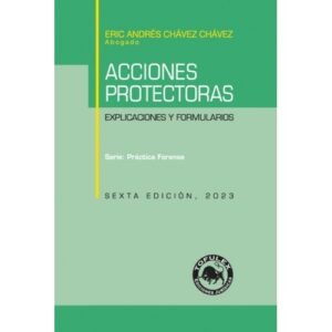 Acciones Protectoras y Limitaciones al  Dominio. Explicaciones y Formularios