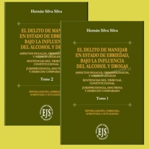 El delito de manejar en estado de ebriedad, bajo la influencia del alcohol y drogas (2 tomos)