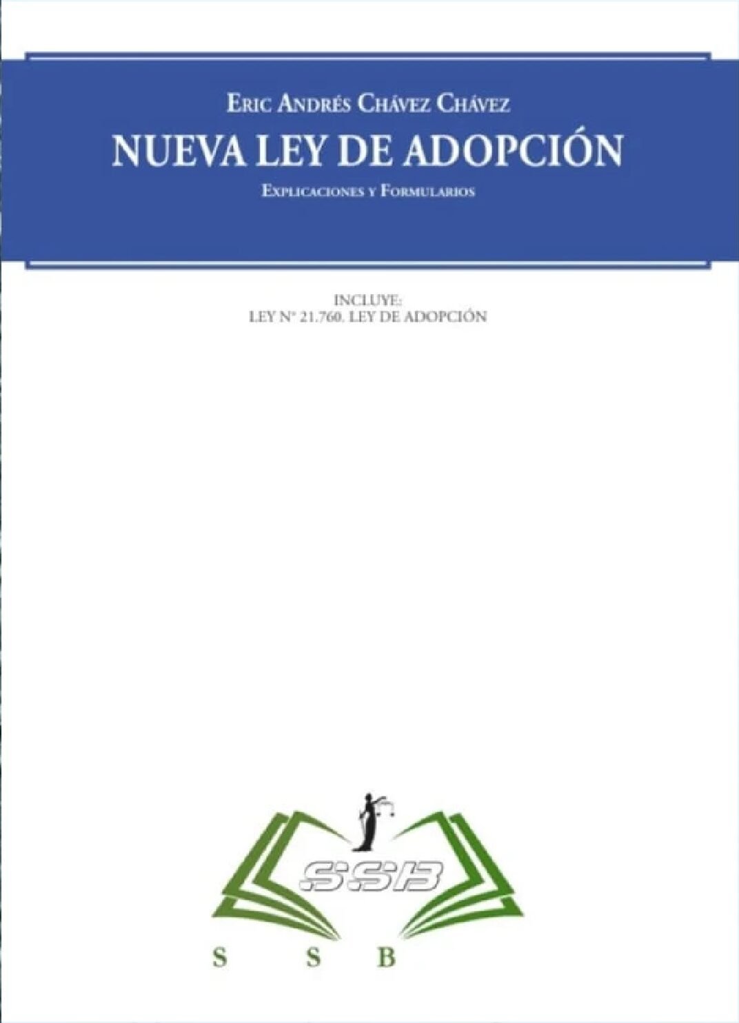 Nueva Ley de Adopción. Explicaciones y Formularios