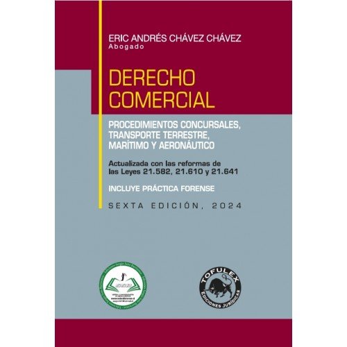 DERECHO COMERCIAL. Concursal, Transporte Terrestre, Aéreo y Marítimo. Práctica Forense
