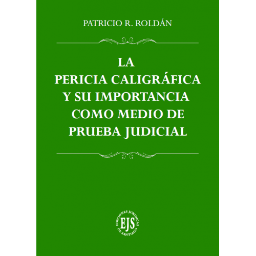 LA PERICIA CALIGRÁFICA Y SU IMPORTANCIA COMO MEDIA DE PRUEBA JUDICIAL